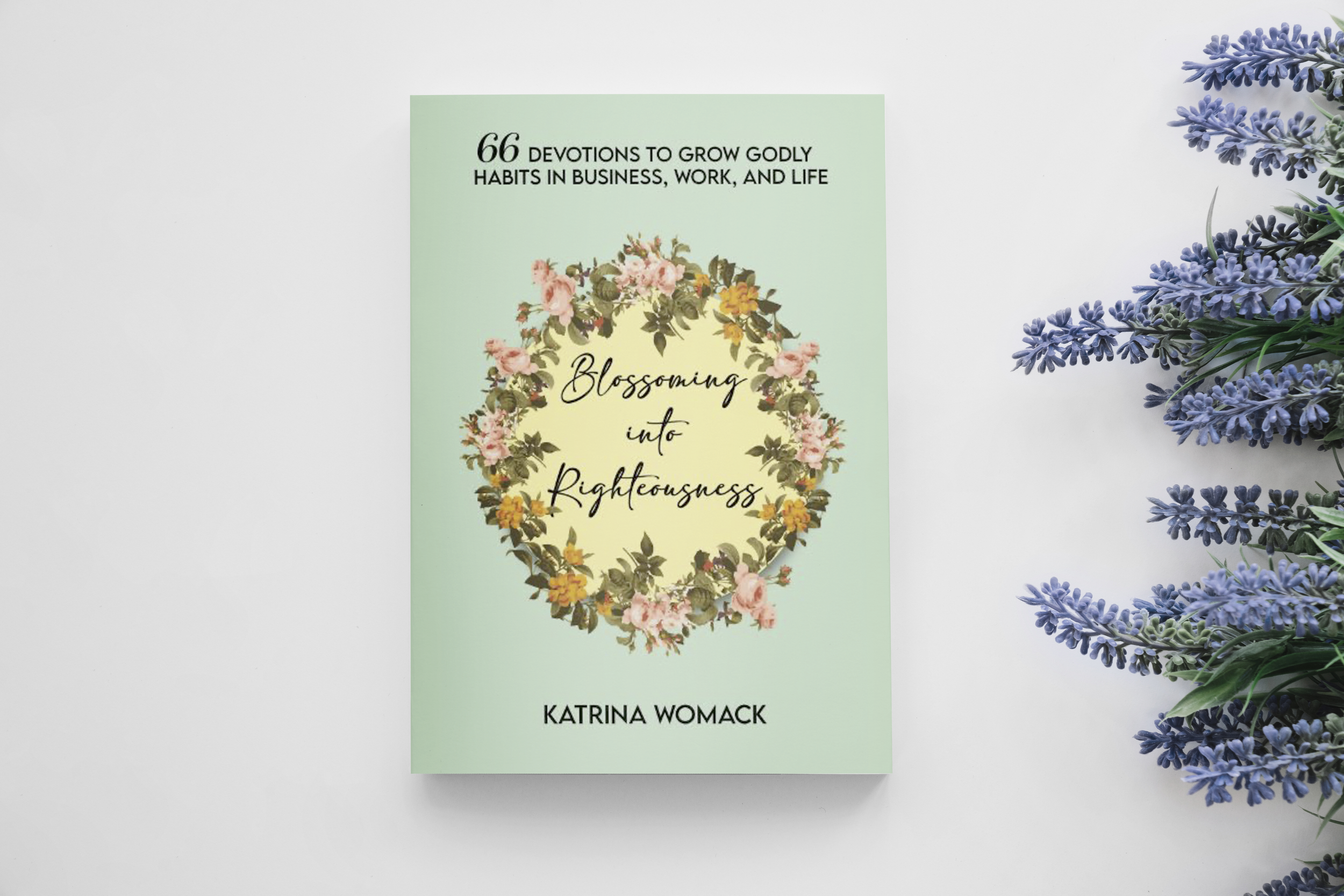 Blossoming Into Righteousness book cover mockup